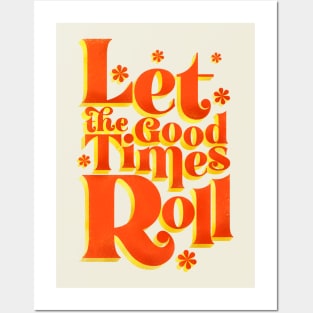 Let The Good Things Roll Posters and Art